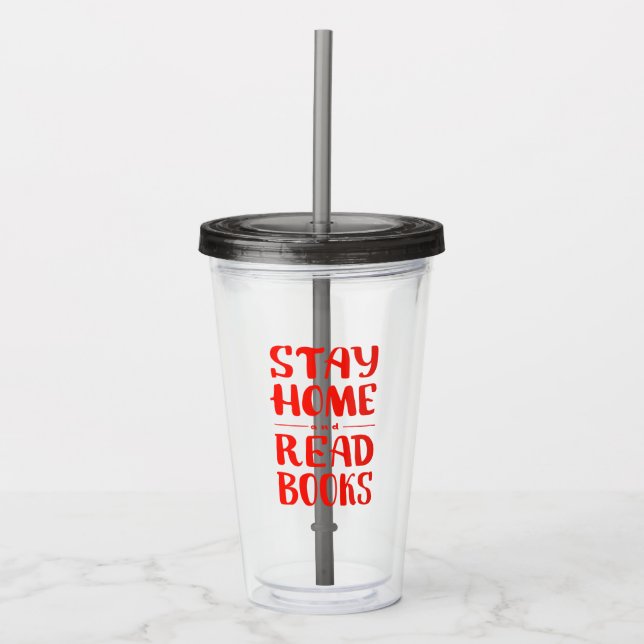 Vaso Acrílico Quédate en casa y lee libros (Anverso)