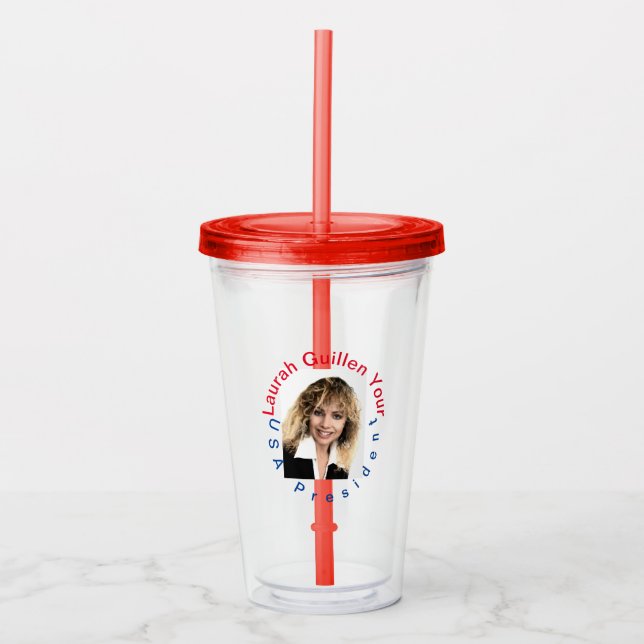 VASO ACRÍLICO #REALUSAPRESIDENTLAURAHGUILLEN (Anverso)