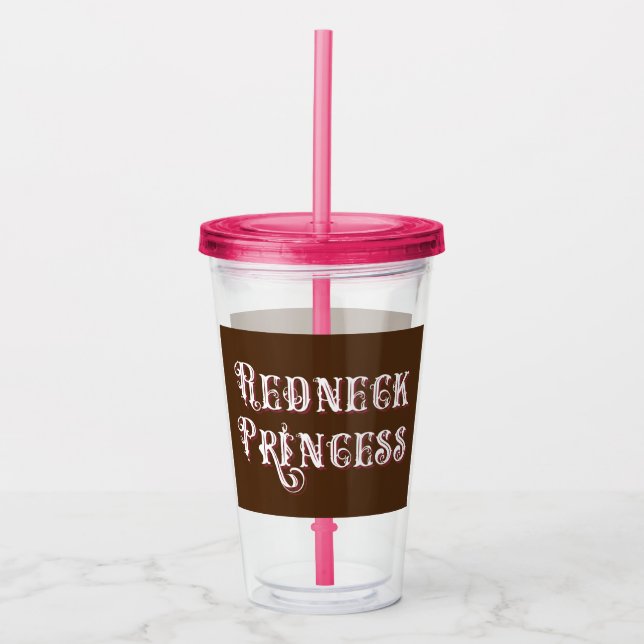 Vaso Acrílico Redneck Princess Fancy Text (Anverso)