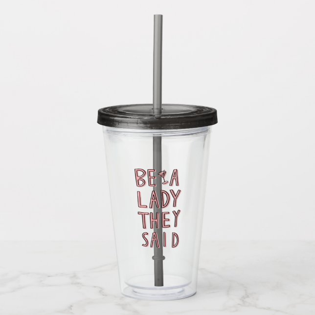 Vaso Acrílico Sé Una Dama Que Dijeron (Anverso)