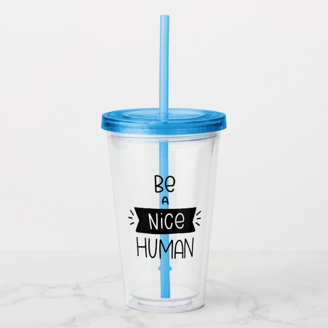 Vaso Acrílico Ser un buen ser humano (Anverso)