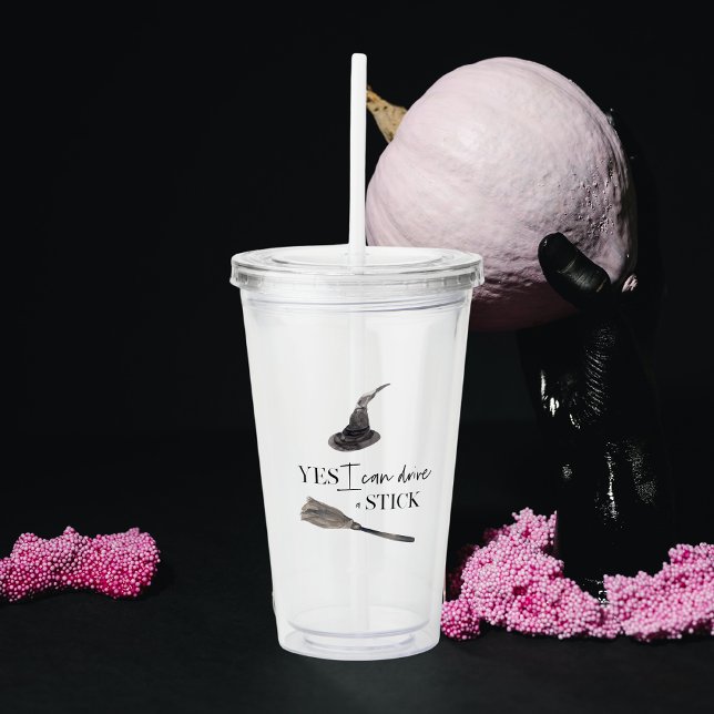 Vaso Acrílico Sí, Puedo Manejar Un Palo Divertido | Feliz Hallow (Subido por el creador)