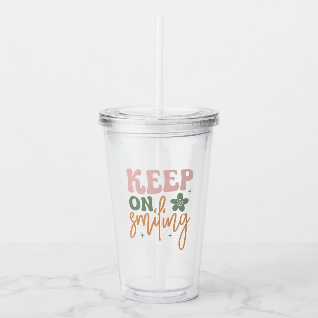 Vaso Acrílico Sigue Sonriendo Cita Inspiradora (Anverso)