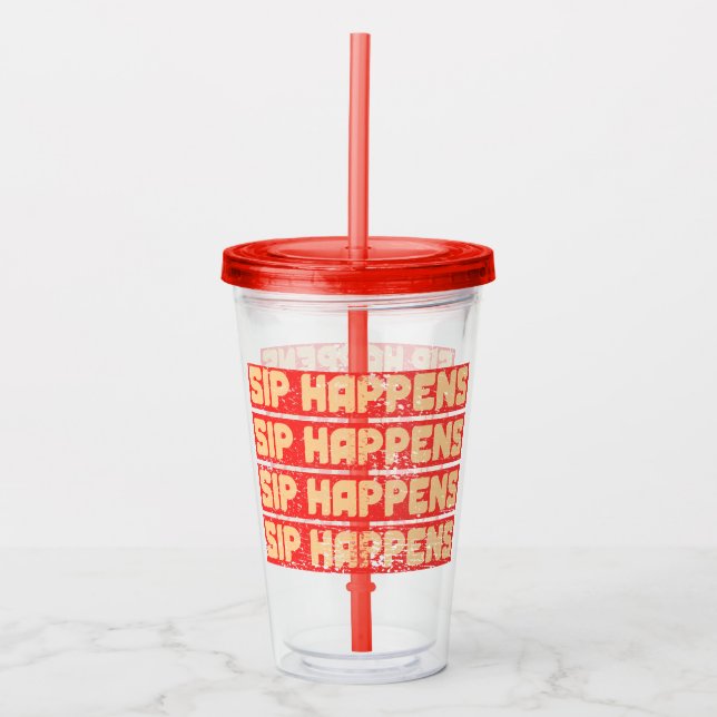 VASO ACRÍLICO SIP HAPPENS  (Anverso)