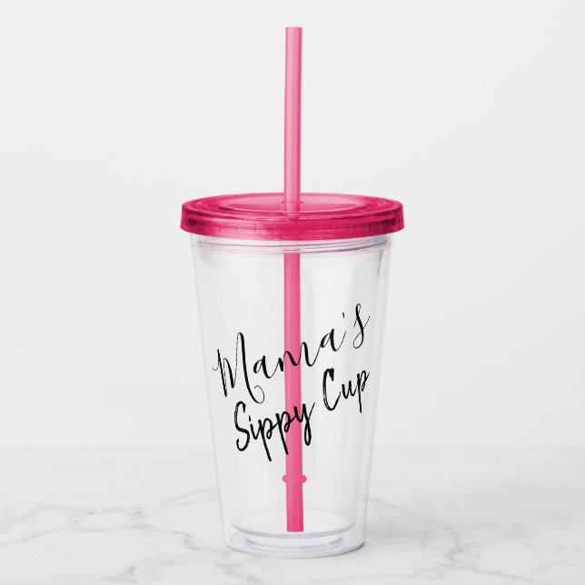 Vaso Acrílico Sippy Cup Script de mamá (Anverso)