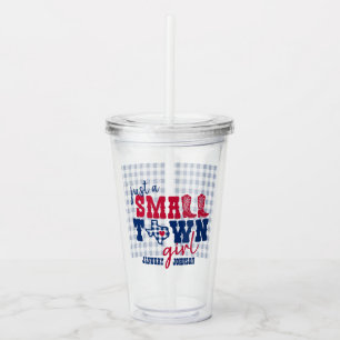 Vaso Acrílico Sólo un pequeño Chica de pueblo - Texas