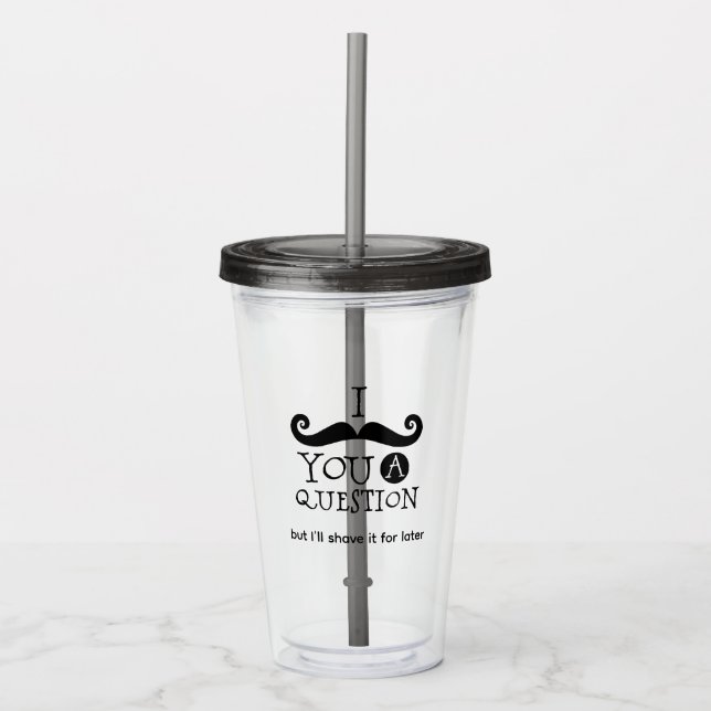 Vaso Acrílico Te Debo Una Pregunta (Anverso)