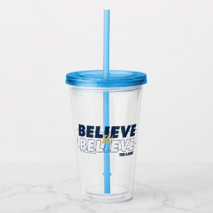 Vaso Acrílico Ted Lasso   Creer en Believe