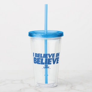 Vaso Acrílico Ted Lasso Creo en Believe