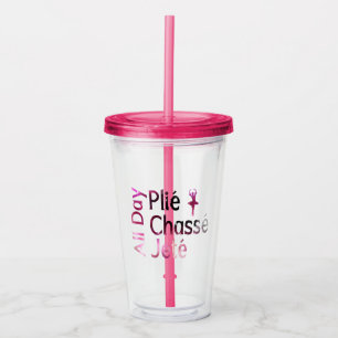 Vaso Acrílico Todo el día Plie, Chasse, Jete ~ Ballet Design