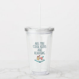 Vaso Acrílico Todos Los Niños De Guay Están Leyendo Tumbler Acrí