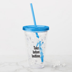 Vaso Acrílico Toma antes de acostarse