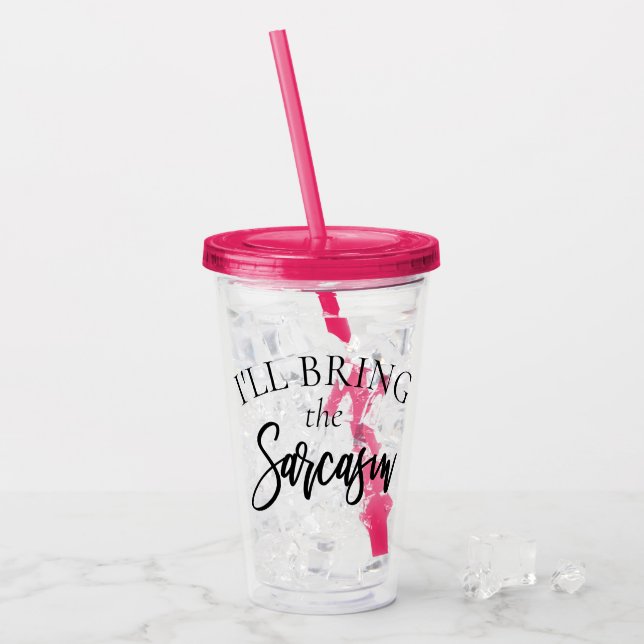 Vaso Acrílico Traer el sarcasmo | Moda Bachelorette Bridal Party (Anverso (hielo))