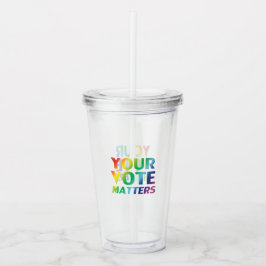Vaso Acrílico "Tu voto importa" orgullo lgbtq lgbt color arcoiri