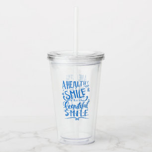 Vaso Acrílico Una sonrisa sana es una sonrisa hermosa