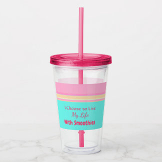 Vaso Acrílico Viviendo mi vida con Smoothies Texto >Colorido