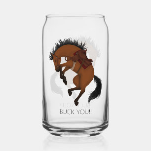 Vaso Con Forma De Lata ¡Buck You! Caballo de Bahía Funny