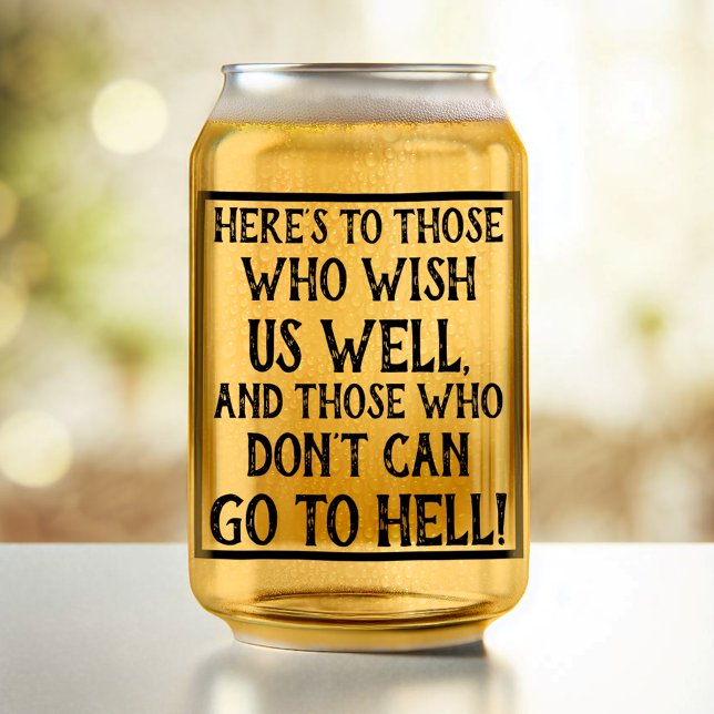 Vaso Con Forma De Lata Cita divertida para los que nos quieren bien (Subido por el creador)