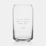 Vaso Con Forma De Lata Custom quote - create your own<br><div class="desc">Create your own custom quote products to brighten your day or make a personalized gift they will remember. This design features minimalist customizable text in simple,  hand-written typography.</div>