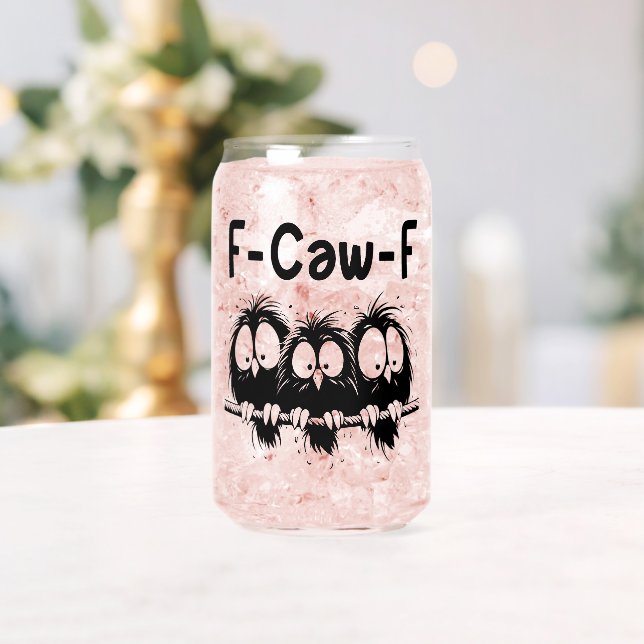 Vaso Con Forma De Lata F-Caw-F Funny Bird Quote Gifts  (Insitu (Boda))