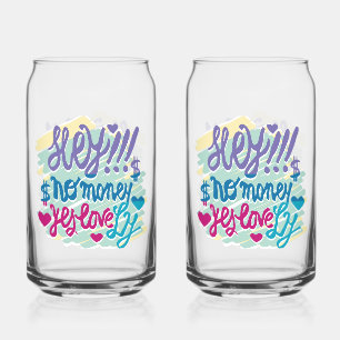 VASO CON FORMA DE LATA HEY!!! NO MONEY YES LOVE(LOVELY) BY MASANSER
