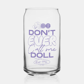 Vaso Con Forma De Lata Lola "Nunca me llames muñeca"
