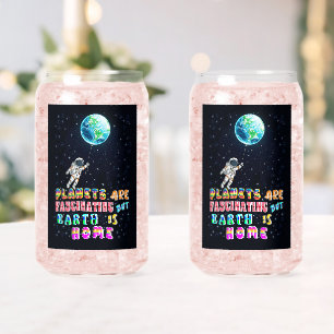 Vaso Con Forma De Lata Los planetas son fascinantes pero la Tierra es hog