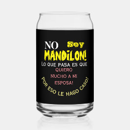 Vaso Con Forma De Lata No soy mandilon, lo que pasa es que quiero mucho