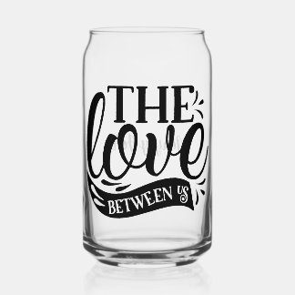 Vaso Con Forma De Lata  Our love Drinkware Set
