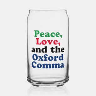 Vaso Con Forma De Lata Peace Love Oxford Comma English Grammar Humor