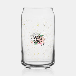 Vaso Con Forma De Lata Strong like a mother