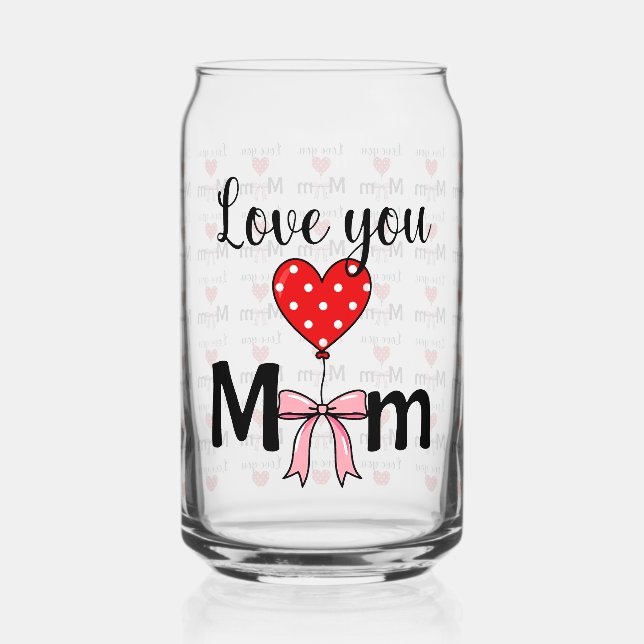 Vaso Con Forma De Lata Sweet and stylish “Love You Mom” (Anverso)