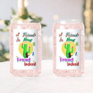 Vaso Con Forma De Lata Un amigo en necesidad es un amigo de verdad