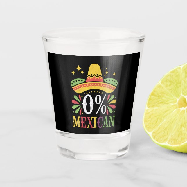 Vaso De Chupito 0% mexicano Cero % Funny Cinco De Mayo (Anverso)