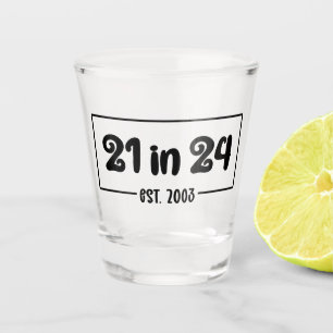 Vaso De Chupito 21º cumpleaños 21 en 24 Est 2003 Cumpleaños