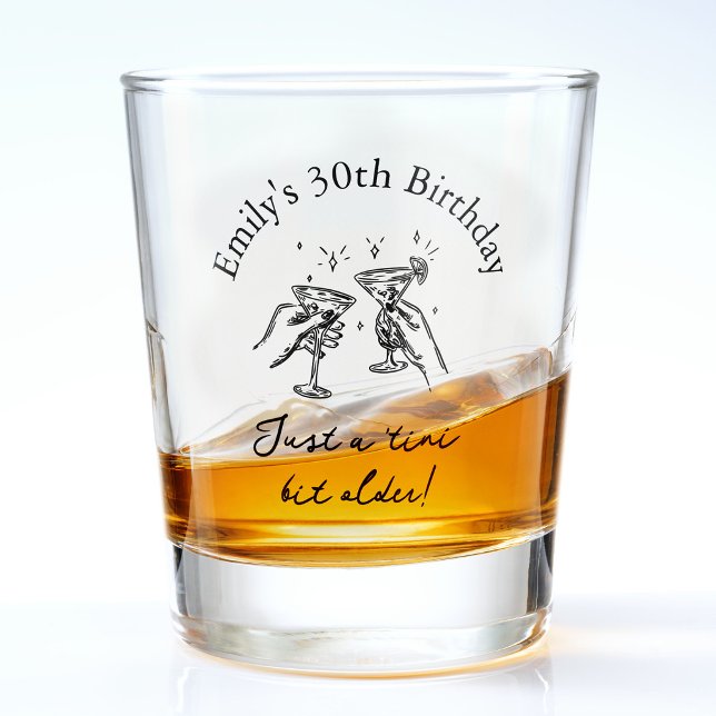 Vaso De Chupito 30th Birthday “Just a Tini Bit Older” Martini (Subido por el creador)