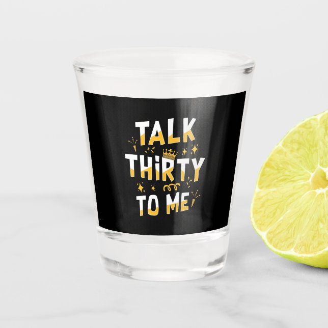 Vaso De Chupito 30th Birthday | Talk Thirty To Me (Anverso)