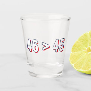 Vaso De Chupito 46 > 45 - Trump Perdió Biden Ganó II