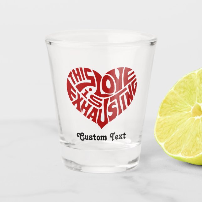 Vaso De Chupito Agotar el amor (Anverso)