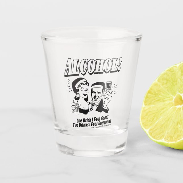 Vaso De Chupito Alchohol: Una bebida me siento bien (Anverso)