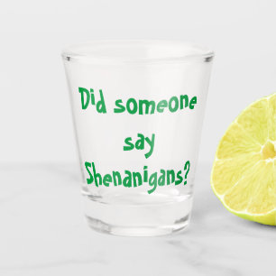 Vaso De Chupito ¿Alguien dijo Shenanigans? Día de San Patricio
