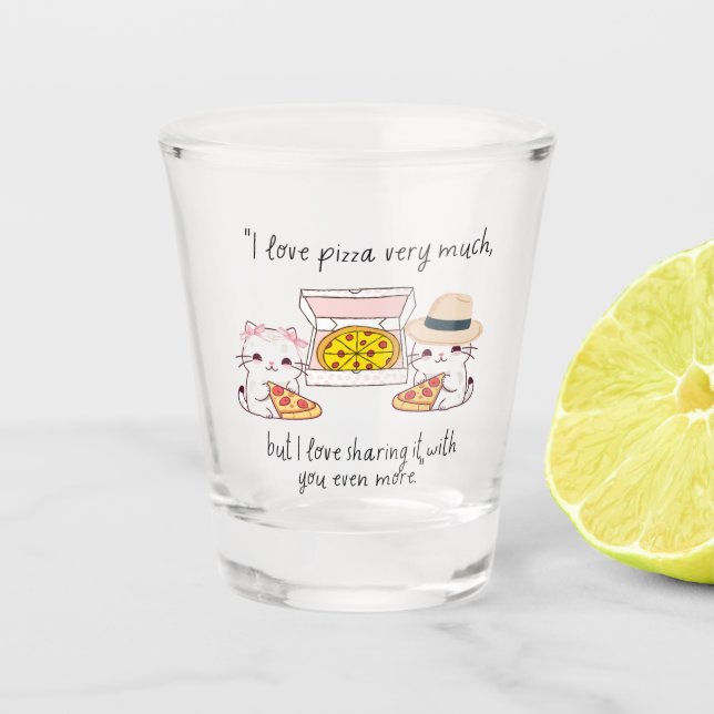 VASO DE CHUPITO AMAR MUCHO A PIZZA, GATOS (Anverso)