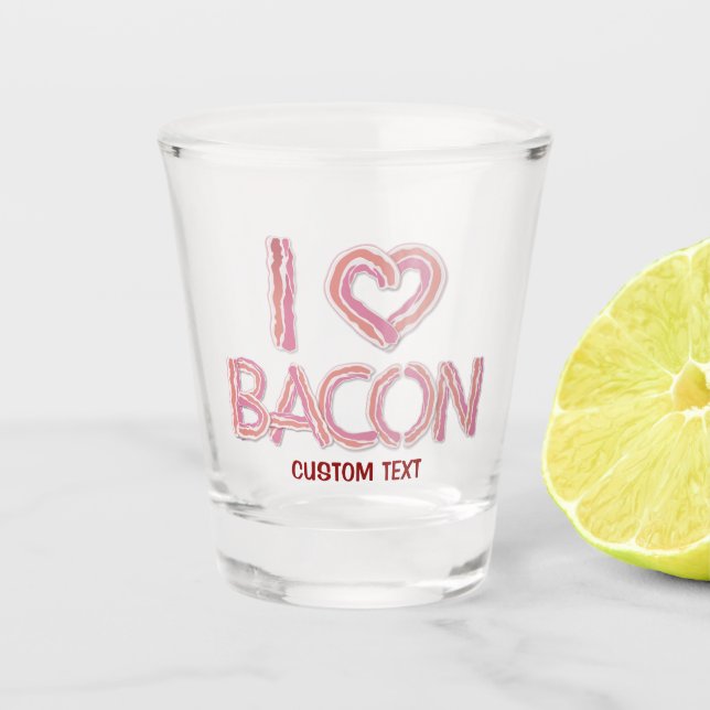 Vaso De Chupito Amo a Bacon (Anverso)
