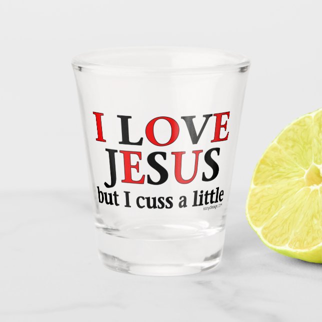 Vaso De Chupito Amo a Jesús [pero maldigo un poco] (Anverso)