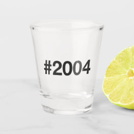 Vaso De Chupito Aniversario de cumpleaños Hashtag 21 2004