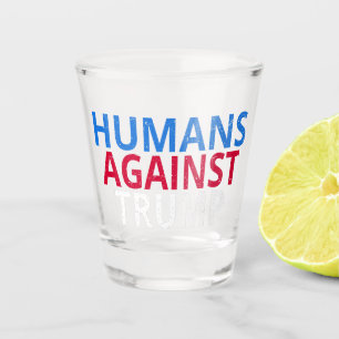 Vaso De Chupito Anti-Trump - Humanos Contra Trump