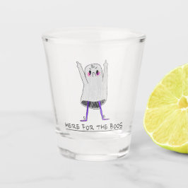 Vaso De Chupito Aquí Para Los Boos