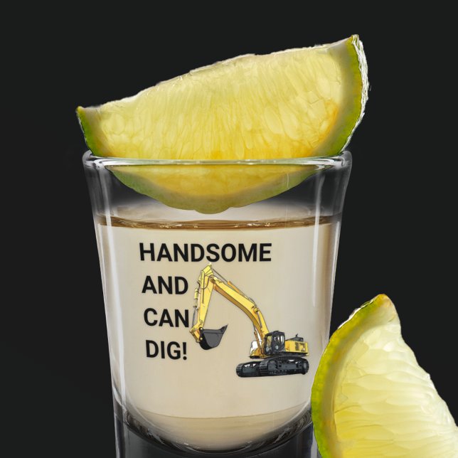 Vaso De Chupito Atractivo y divertida construcción de excavadoras  (Funny excavator shot glass. Handsome and can dig!)