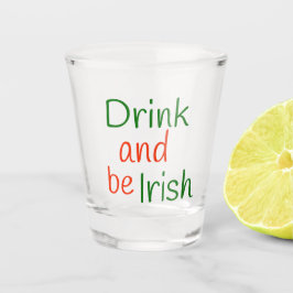 Vaso De Chupito Bebida roja y verde y sé irlandés