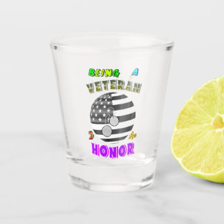 Vaso De Chupito Being A Veteran Is An Honor